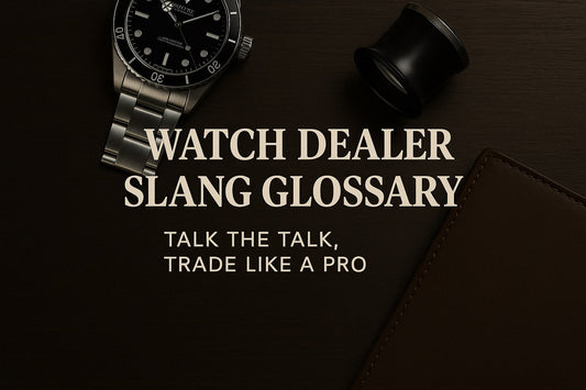 Watch Dealer Glossary